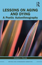 Writing Lives: Ethnographic Narratives- Lessons on Aging and Dying