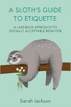 Sloths Guide to Etiquette