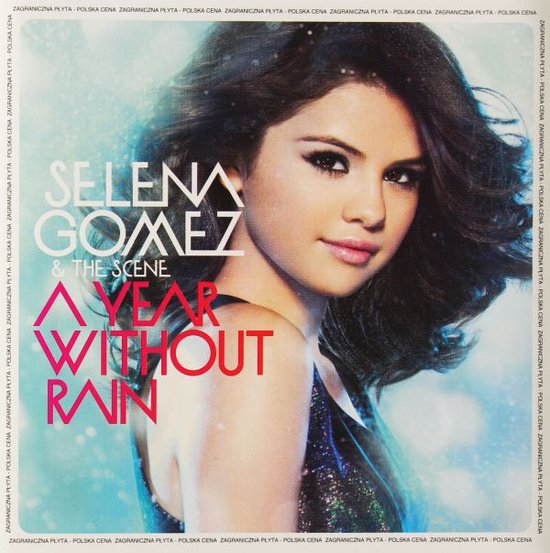 Selena Gomez & The Scene: A Year Without Rain (Polska Cena) [CD]