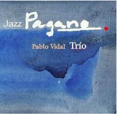 Pablo Vidal Trio - Jazz Pagano (CD)