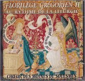 Chant Gregorien, Florilege II Solesmes - Choeur des moines de l'Abbaye Saint-Pierre de Solesmes o.l.v. Dom Jean Claire
