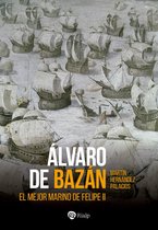 Historia y Biografías - Álvaro de Bazán
