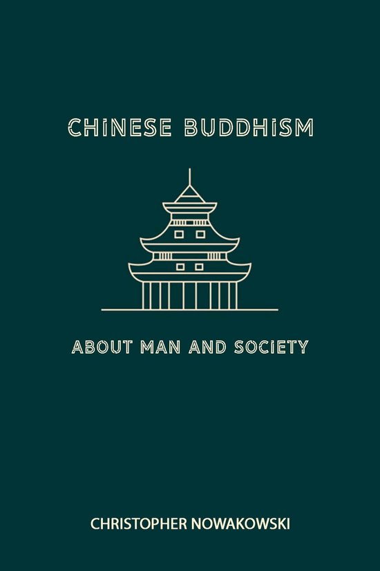 Chinese Buddhism about Man and Society (ebook), Christopher Nowakowski ...