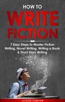 Creative Writing 1 - How to Write Fiction