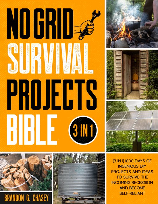 No Grid Survival Projects Bible (ebook), Brandon G. Chasey ...