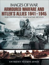 Armoured Warfare and Hitler's Allies 1941-1945