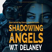 Shadowing of Angels, A