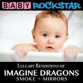 Baby Rockstar - Lullaby Renditions Of Imagine Dragon (CD)