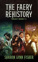 The Faery Rehistory Series - The Faery Rehistory Trilogy