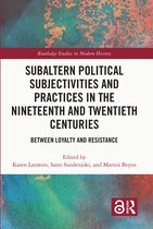 Routledge Studies in Modern History- Subaltern Political Subjectivities and Practices in the Nineteenth and Twentieth Centuries
