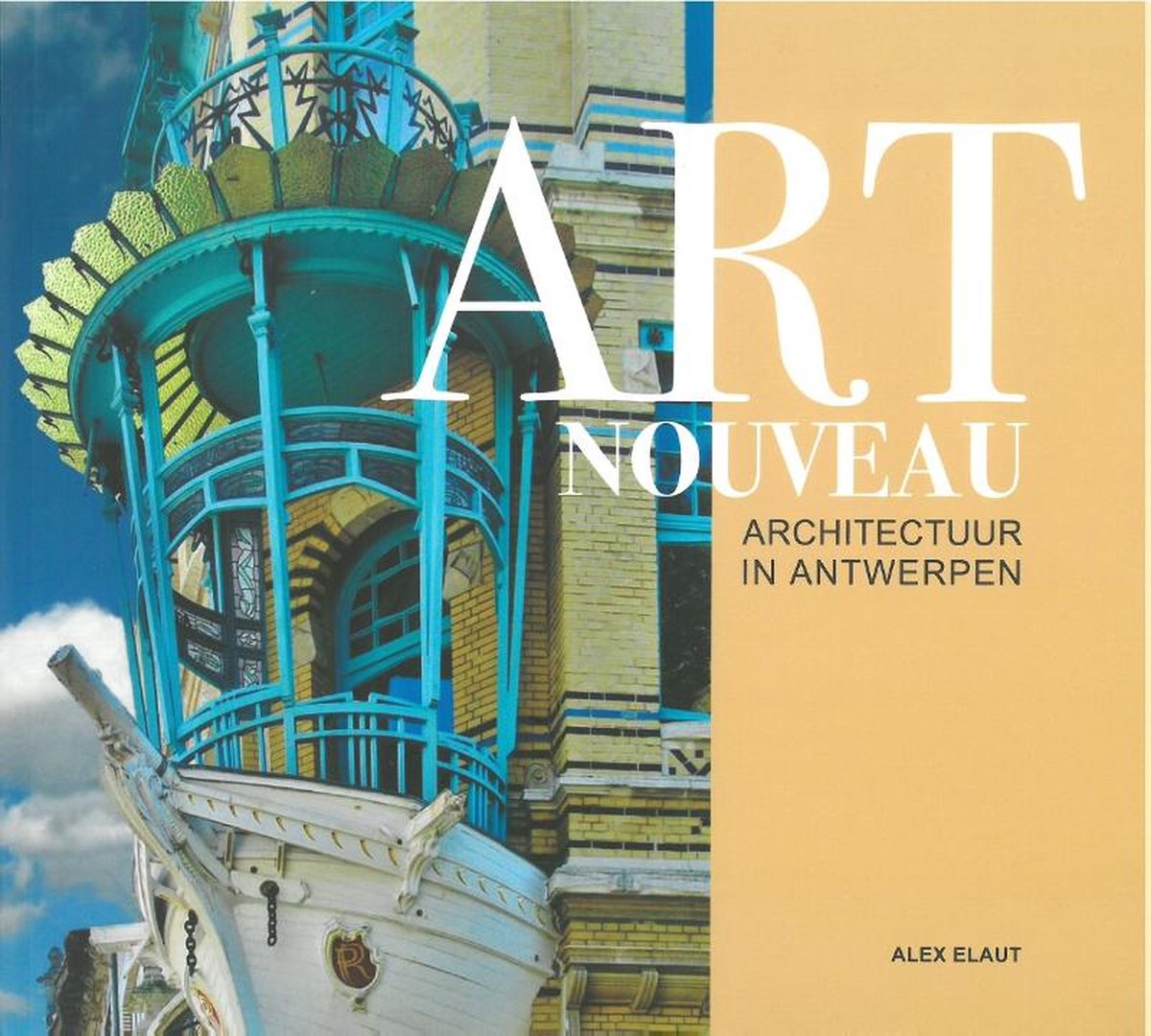 Art Nouveau Architectuur Antwerpen Alex Elaut 9789464782462