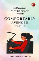 COMFORTABLY AVENGED (Part-II)
