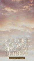 Self-Help 1 - Guidance for Your Spiritual Retreat: A Comprehensive Handbook.