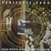 Various Artists - Periferic 2002 - Folk-World-Ethno From Hungary (CD)