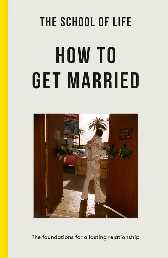 The School of Life: How to Get Married - cover