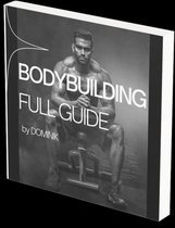Bodybuilding - Full Guide