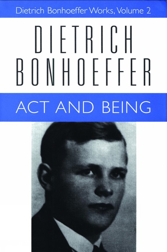 Dietrich Bonhoeffer Works, Volume 2: DIETRICH BONHOEFFER ACT AND BEING. Portret van een jonge man.