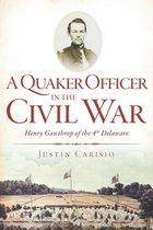 A Quaker Officer in the Civil War