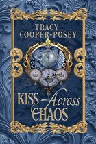 Kiss Across Time 10 - Kiss Across Chaos