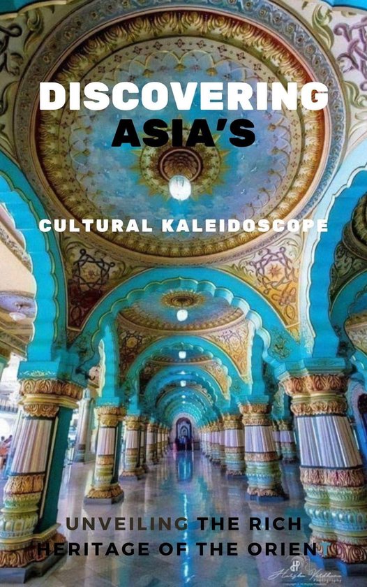 Discovering Asia's Cultural Kaleidoscope Unveiling the Rich Heritage(07)