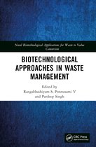 Novel Biotechnological Applications for Waste to Value Conversion- Biotechnological Approaches in Waste Management