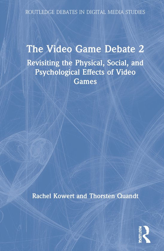 Routledge Debates in Digital Media Studies-The Video Game De ... - cover