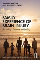 After Brain Injury: Survivor Stories- Family Experience of Brain Injury