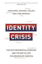 Identity Crisis – The 2016 Presidential Campaign and the Battle for the Meaning of America