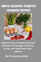Simple Delicious Diabetes Cookbook Recipes