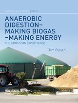 Earthscan Expert- Anaerobic Digestion - Making Biogas - Making Energy