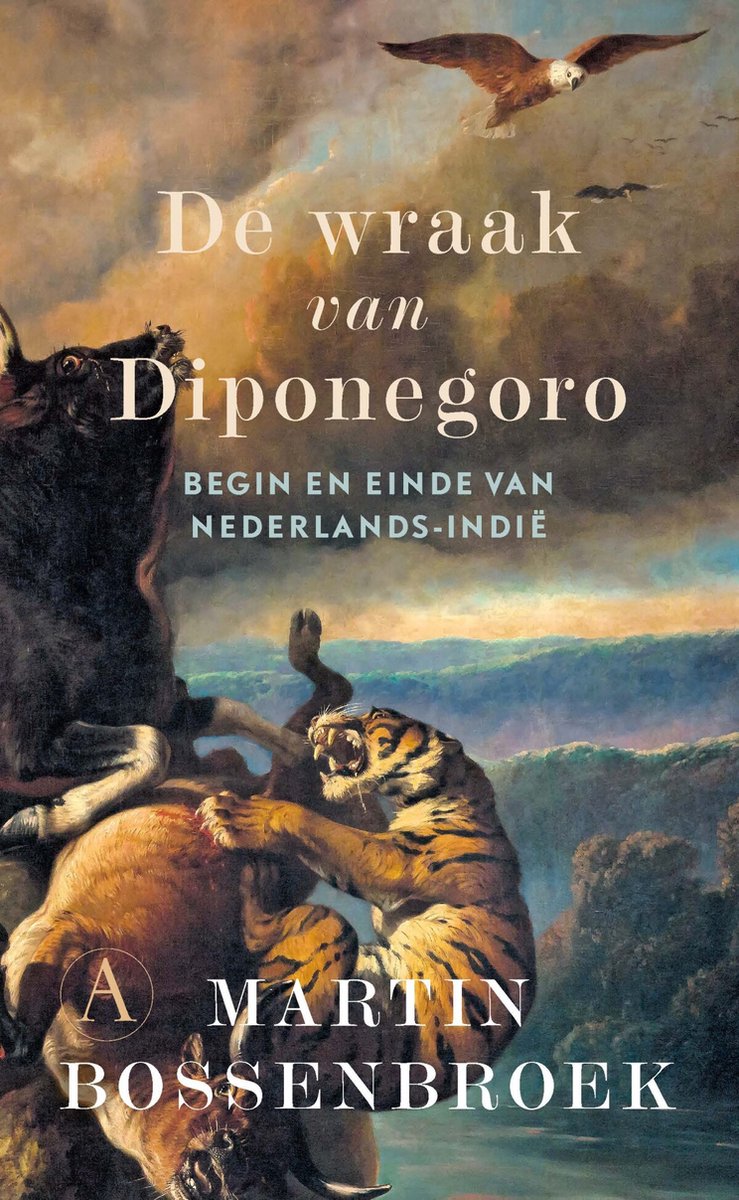 De wraak van Diponegoro - Martin Bossenbroek