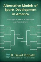 Ohio University Sport Management Series - Alternative Models of Sports Development in America