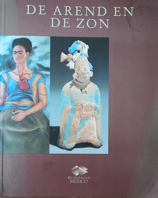 9789069880570 - De Arend en de Zon 3000 jaar mexicaanse kunst