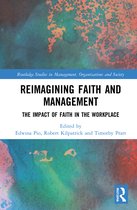 Routledge Studies in Management, Organizations and Society- Reimagining Faith and Management