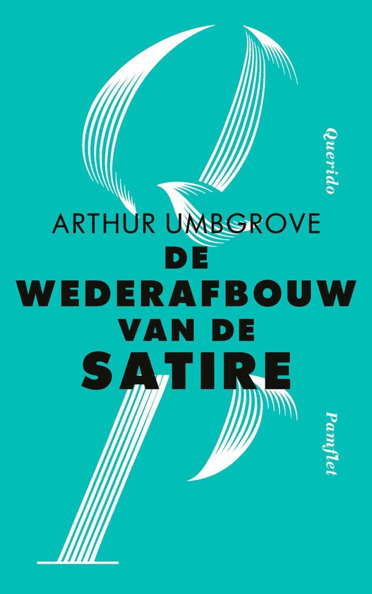 Pamfletten 5 - De wederafbouw van de satire