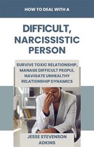 How to Deal with a Difficult, Narcissistic Person
