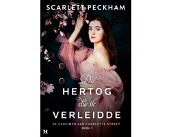 De geheimen van Charlotte Street 1 - De hertog die ik verleidde