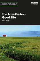 Routledge-SCORAI Studies in Sustainable Consumption-The Low-Carbon Good Life