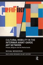 Routledge Research in Art History- Cultural Mobility in the Interwar Avant-Garde Art Network