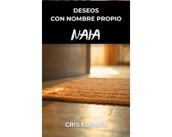 Deseos con nombre propio - NAIA
