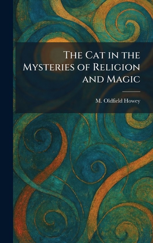 The Cat in the Mysteries of Religion and Magic - cover