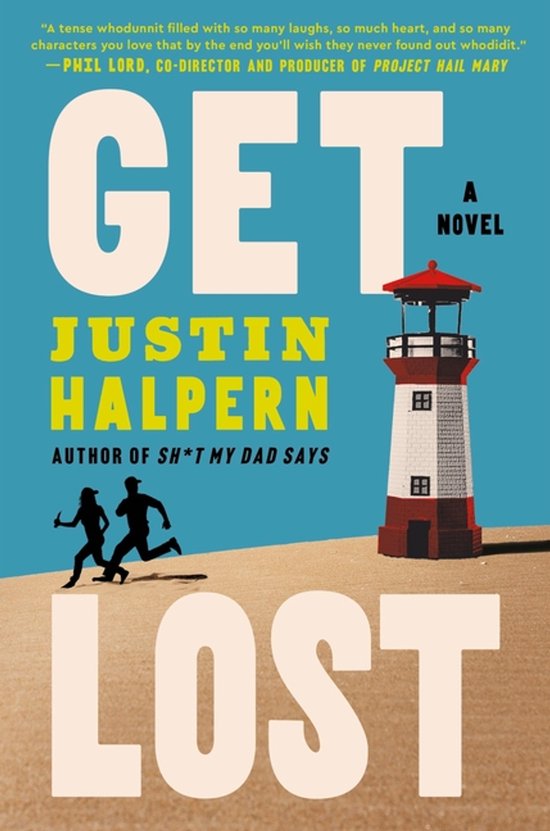 Boekomslag Get Lost door Justin Halpern met een vuurtoren en rennende figuren op een zandduin tegen een blauwe lucht.