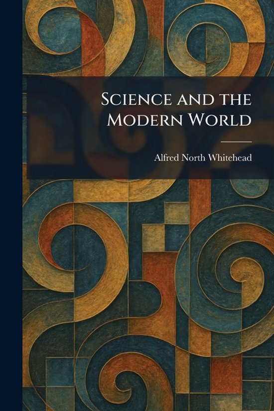 Science and the Modern World - cover