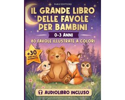 IL GRANDE LIBRO DELLE FAVOLE PER BAMBINI (0-3 anni)