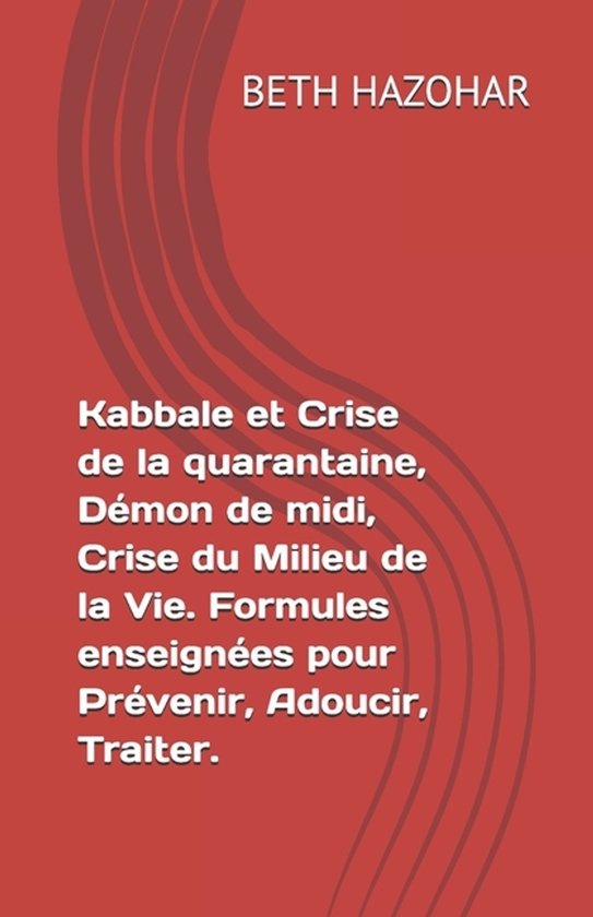 Kabbale et Crise de la quarantaine, Démon de midi, Crise du ... - cover