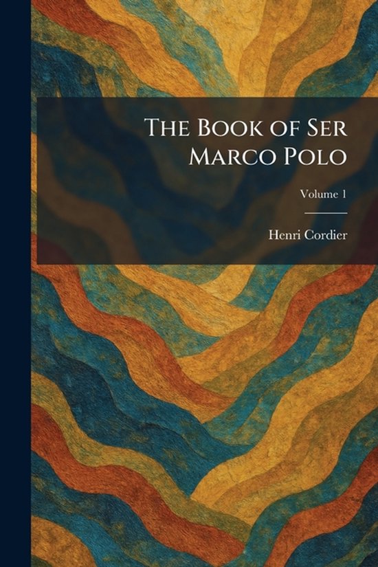 The Book of Ser Marco Polo - cover
