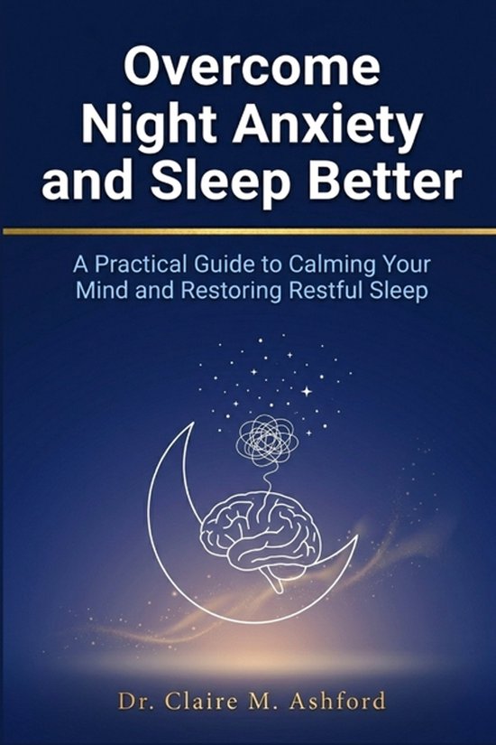 Overcome Night Anxiety and Sleep Better - cover