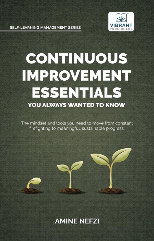 Continuous Improvement Essentials You Always Wanted to Know - cover