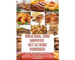 Omslag van Ninja Foodi MAX Dual Zone Airfryer – Het ultieme kookboek Meer dan 200 recepten voor 6 functies(KLEURENEDITIE)