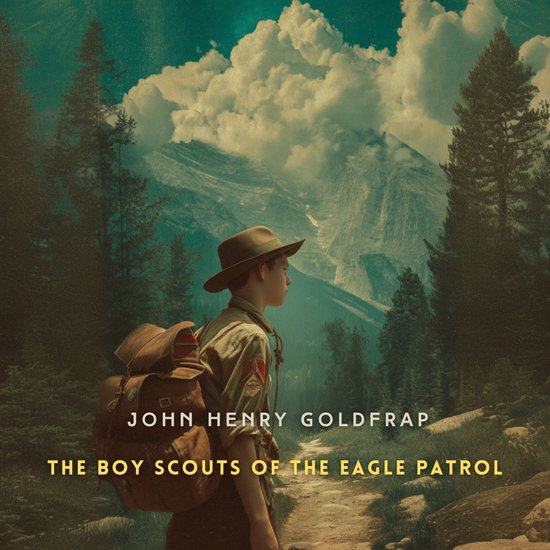 Boy Scouts of the Eagle Patrol, The